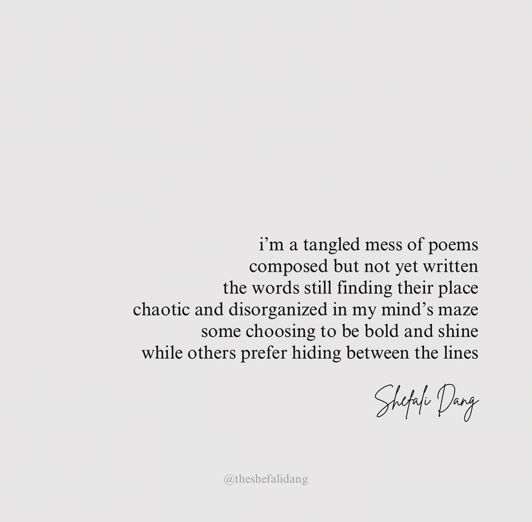 I’m a tangled mess of poems ✨✍️[ Shefali Dang , Writer , Poems , Poetry , Author , Blush Book ] by @theshefalidang
