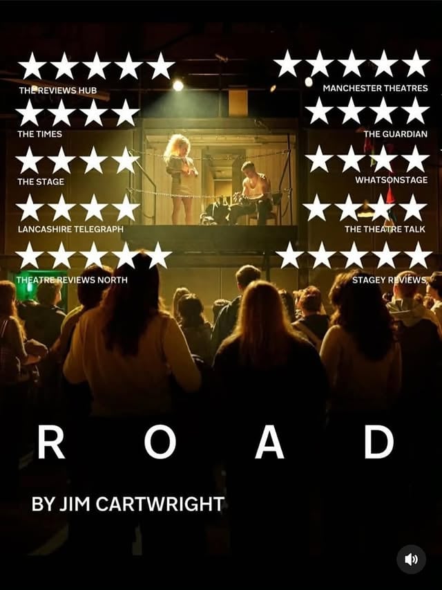 If it’s a Jim Cartwright play you can’t really say no. I’m very lucky to be sharing the stage with such an incredible cast, crew and company and at such a prestigious theatre. There’s seats available at 12pm on the day in person at box office or by phone.