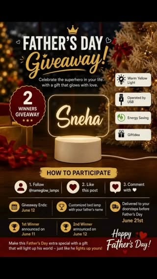 🎉✨ FATHER'S DAY GIVEAWAY ✨🎉

This Father's Day, surprise your dad with a gift made just for him! ❤️

🎁 Win a Customized Name Glow Lamp featuring your father's name!

📌 How to Participate: 
✅ Follow @nameglow_lamps
✅ Like this post 
✅ Comment ♥️ below

🏆 2 Lucky Winners Will Be Selected!

🎁 What You'll Win: A Personalized Name Glow Lamp with your father's name engraved on it.

📅 Giveaway Ends: June 12

📢 Winner Announcement: 
🥇 1st Winner – June 11
🥈 2nd Winner – June 12

🚚 Winners will receive their customized lamp before Father's Day (June 21st), delivered right to their doorsteps.

Make this Father's Day extra special with a gift that lights up his world—just like he lights up yours. ❤️

✨ Good Luck Everyone! ✨

#FathersDayGiveaway #NameGlowLamps #PersonalizedGift #CustomizedLamp #FathersDayGift