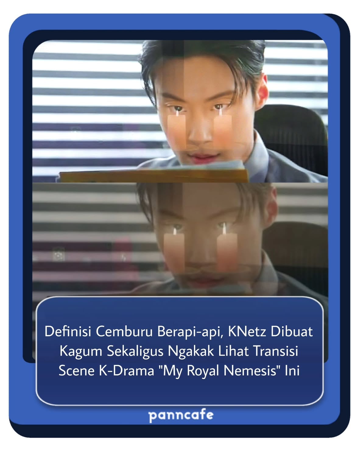 SWIPE👉👉
➖➖
Baru-baru ini, netizen Korea di forum online Theqoo menyoroti transisi epik dari pre-release episode 9 drama "My Royal Nemesis", di mana ditampilkan momen saat Segye (Heo Namjun), terlihat cemburu berapi-api ketika membaca naskah drama yang akan dimainkan oleh Seori (Lim Jiyeon), khususnya saat membaca sinopsis Seori yang akan melakukan adegan malam pertama.

Saat Segye membaca naskah tersebut, ditampilkan visualisasi ketika Seori beradegan mesra dengan seorang pangeran, sebelum beradegan int*m di sebuah kamar remang-remang yang hanya disinari lilin. Mengetahui Seori akan beradegan mesra, Segye pun langsung meluapkan rasa cemburunya dengan melempar naskah tersebut.

Menariknya, netizen dibuat terpukau melihat transisi di adegan tersebut, di mana tim editing sukses menggabungkan scene lilin di kamar remang-remang dari visualisasi naskah, dengan sorotan mata Segye—menggambarkan bahwa rasa cemburu Segye benar-benar berapi-api ketika membaca naskahnya.

Netizen pun kemudian ramai memuji kepekaan tim editing, dengan berkomentar seperti:

1. Sutradara-nim, kenapa sih sampai niat banget mikirin detail kayak gini ㅋㅋㅋㅋㅋ
2. Ah, ini pertama kalinya aku nonton rom-com selucu ini. Pertama kalinya juga liat lead male cemburuan kayak gini ㅋㅋㅋㅋ
3. Enggak, tapi beneran deh, sutradaranya ini orang macam apa sih? ㅋㅋㅋㅋ Kok bisa kepikiran???
4. Segye bener-bener cemburu berapi-api ㅋㅋㅋ
5. Ini dia yang namanya sumbu ganda ㅋㅋ (Cemburu buta dengan reaksi amarah membara).
6. Aku suka banget sama penyutradaraannya ㅋㅋ
7. Drama gila (lovingly) ㅋㅋㅋㅋㅋㅋㅋㅋㅋㅋㅋ
8. Drama yang cocok ditonton kalo kalian pengen ngerasain malu atau salting brutal ㅋㅋㅋㅋ
9. Si*lan, mata dia jadi kayak gini..... 🕯へ🕯
10. Cemburuannya udah gak ketolong ㅋㅋㅋㅋㅋ

Bagaimana pendapat kalian?
[via Theqoo, various source on X; Trans and Written by Panncafe]

Tags: #pc_myroyalnemesis #pc_heonamjun #pc_limjiyeon