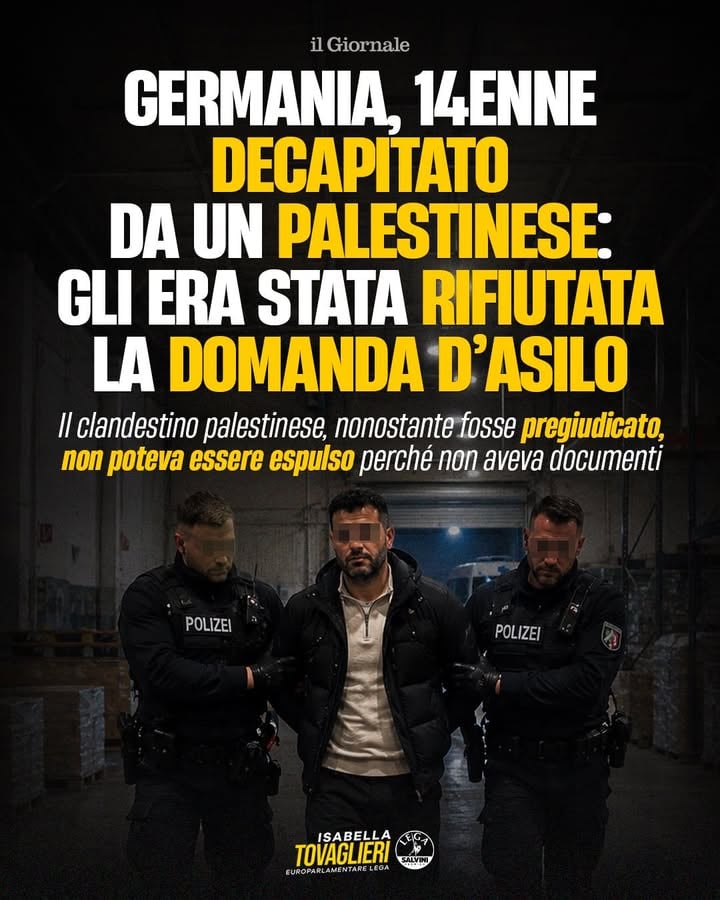 Un’altra drammatica vittima dell’immigrazione di massa e delle regole troppo lassiste che abbiamo in Europa.

È ora di cambiare passo. Chi delinque e chi non vuole integrarsi non può avere scuse: deve essere immediatamente espulso e rimpatriato, senza se e senza ma.

Ogni giorno le vittime dell’immigrazione senza freni si moltiplicano nel silenzio e nel disinteresse di gran parte dei giornali e dei media.

È ora di remigrazione.