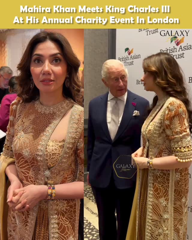 Mahira Khan attends King Charles III's annual charity event in London, posing for a picture with the British monarch ✨ #MahiraKhan #KingCharles (📸: @wearemediahive)