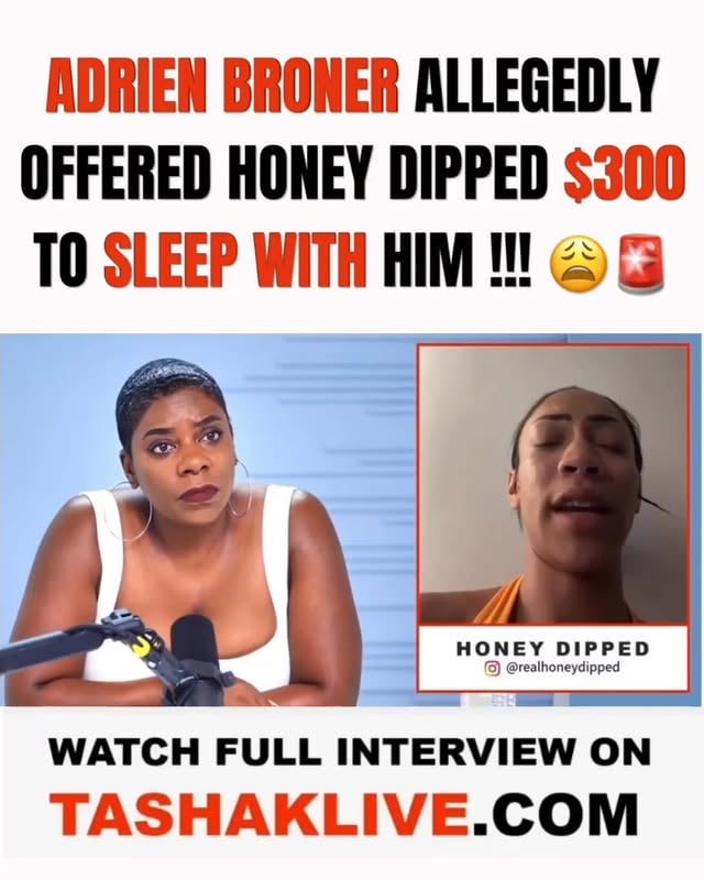 ( #AD ) - #AdrienBroner allegedly offered Honey dipped $300 to sleep with him‼️ 😩🚨