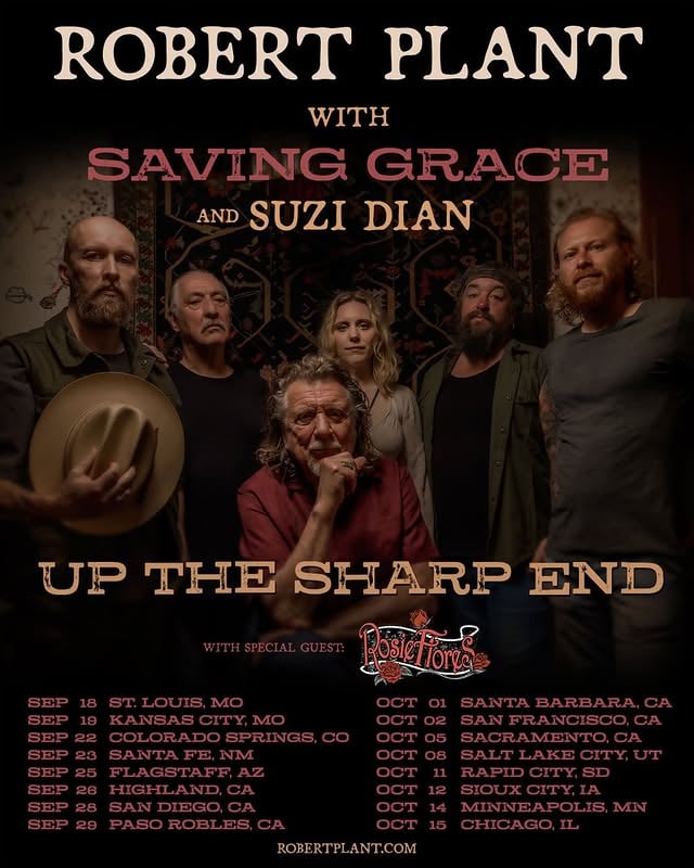 Robert Plant with Saving Grace and @suzi.dian announce Up the Sharp End, September 18–October 15, a US tour in celebration of their album ‘Saving Grace.’ The band—Dian, @olijeffersondrums, @tonykelseymusician, @matt_worley_musician79, @duotonecellist—which completed two sold-out US legs last fall and this spring, performs in the Midwest and West, with stops in Saint Louis, Santa Fe, San Francisco, Minneapolis, and Chicago, among others, with special guest @rosierockabillyfilly. Up the Sharp End artist presales begin Wednesday, June 10, at 10am local time; general sales begin Friday. Head to robertplant.com for details and tickets.

#LiveMusic